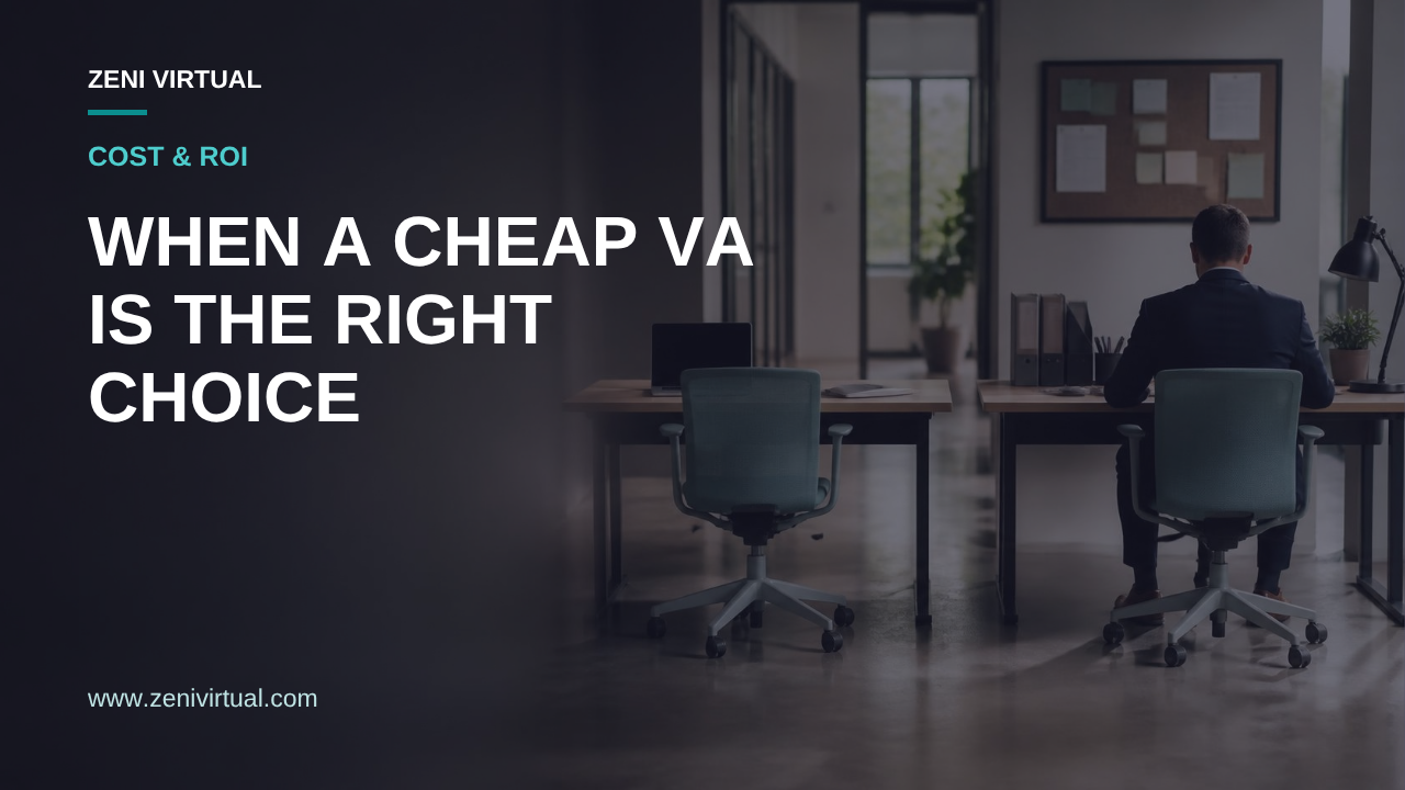 When a Cheap VA IS the Right Choice