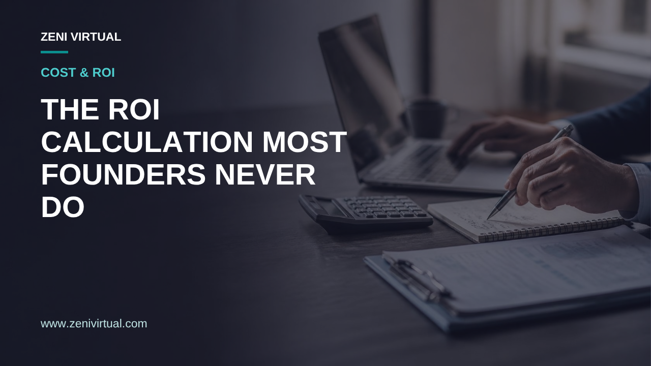 The ROI Calculation Most Founders Never Do