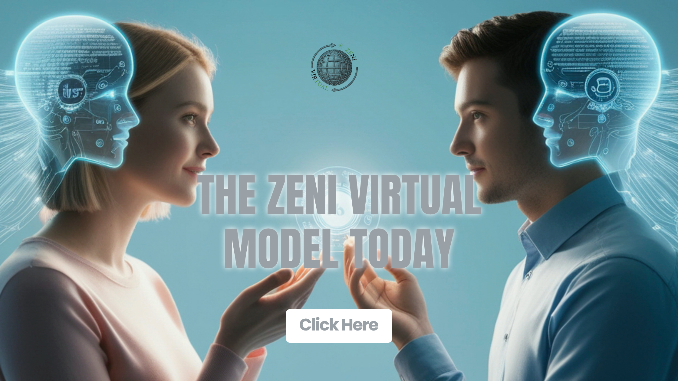 THE ZENI VIRTUAL MODEL TODAY